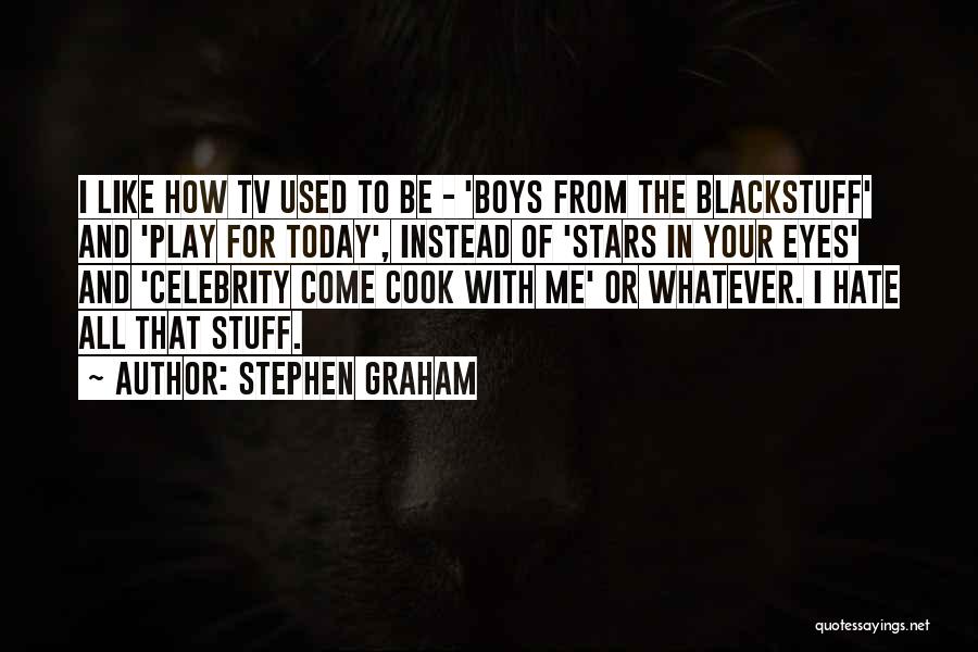 How To Cook Quotes By Stephen Graham