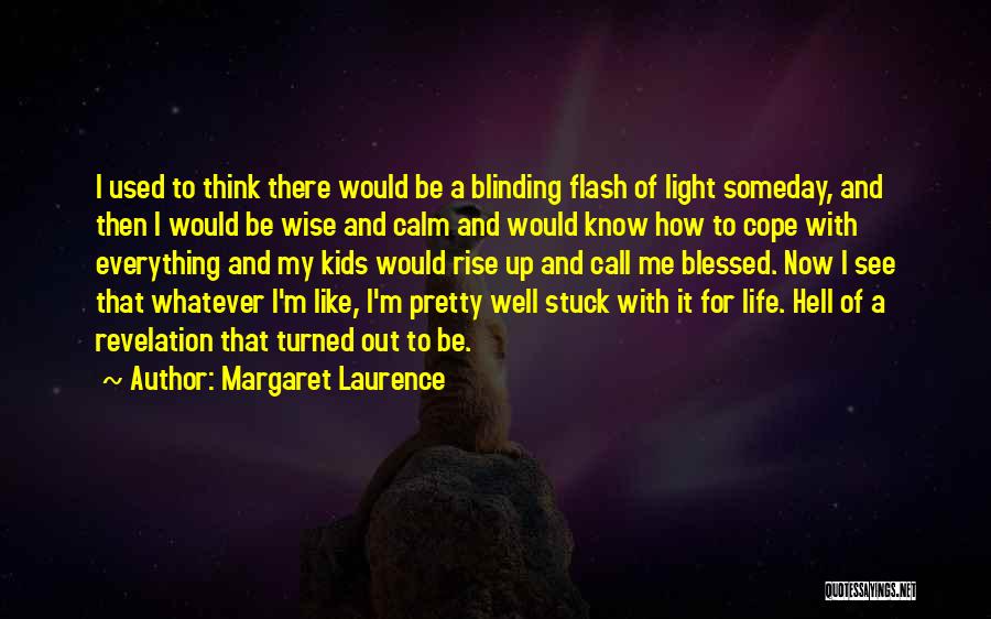 How To Cope Quotes By Margaret Laurence