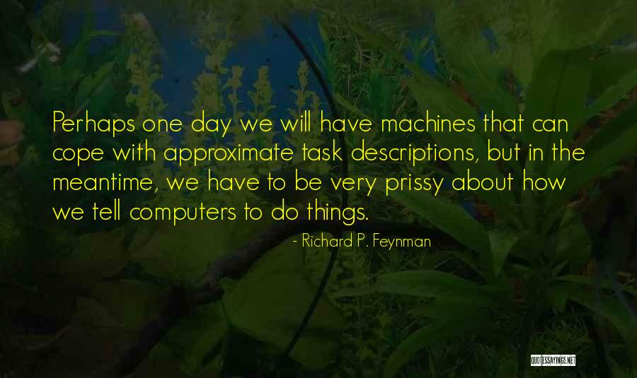 How To Cope Quotes By Richard P. Feynman How To Cope Quotes By Richard P. Feynman