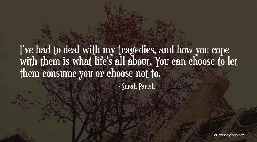 How To Cope Quotes By Sarah Parish How To Cope Quotes By Sarah Parish