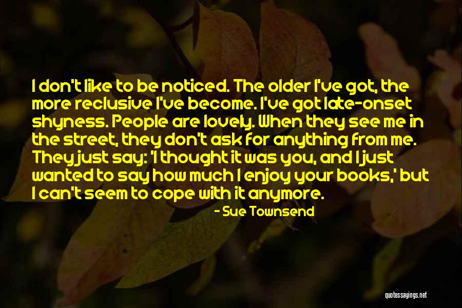 How To Cope Quotes By Sue Townsend How To Cope Quotes By Sue Townsend