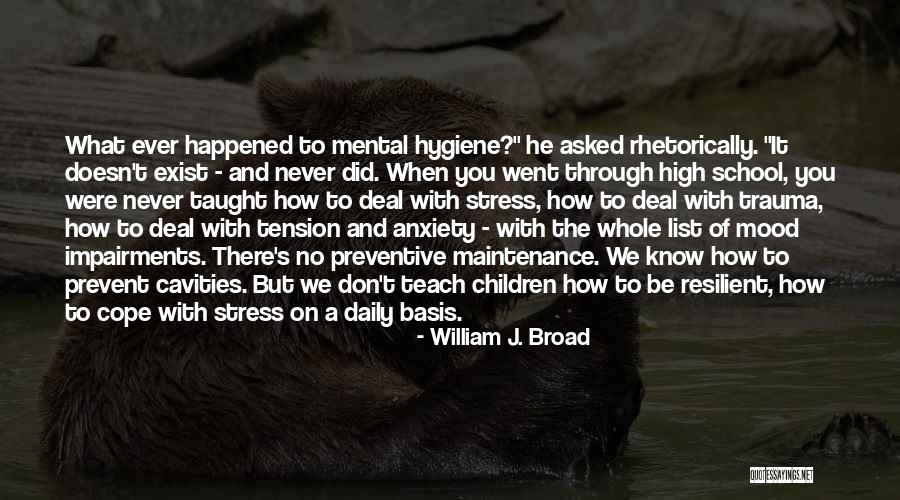 How To Cope Quotes By William J. Broad How To Cope Quotes By William J. Broad
