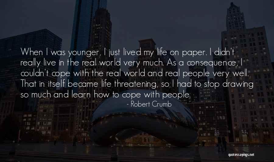 How To Cope With Life Quotes By Robert Crumb How To Cope With Life Quotes By Robert Crumb