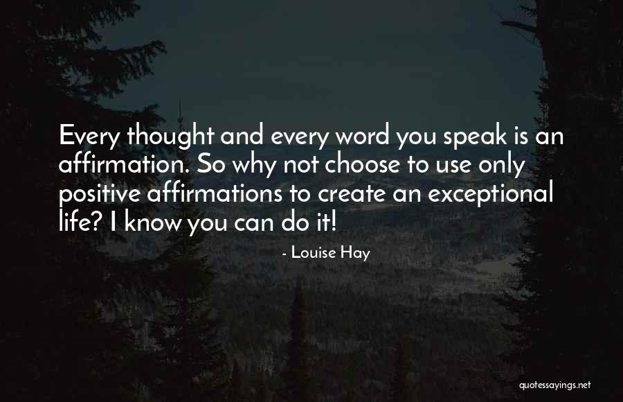 How To Create A Positive Life Quotes By Louise Hay How To Create A Positive Life Quotes By Louise Hay