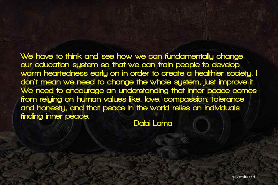 How To Create A Society Quotes By Dalai Lama How To Create A Society Quotes By Dalai Lama