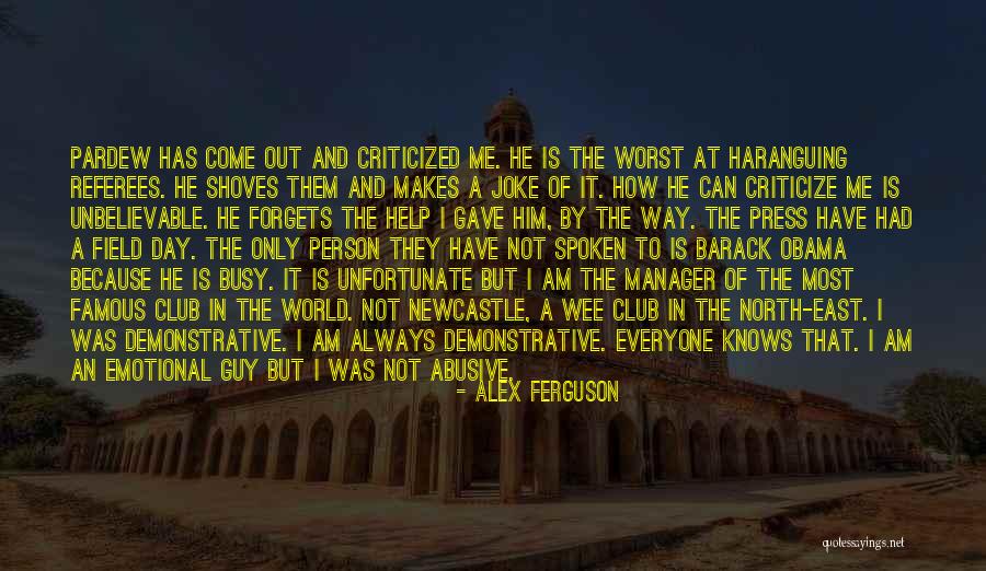 How To Criticize Quotes By Alex Ferguson How To Criticize Quotes By Alex Ferguson