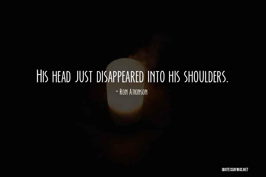 How To De Escalate Quotes By Ron Atkinson How To De Escalate Quotes By Ron Atkinson