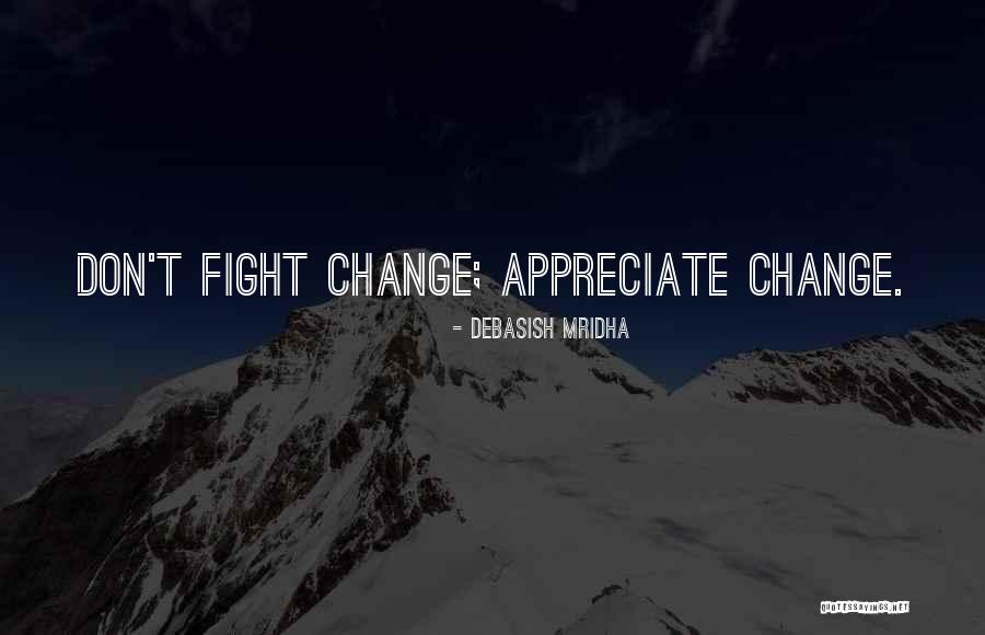 How To Deal With Change Quotes By Debasish Mridha How To Deal With Change Quotes By Debasish Mridha