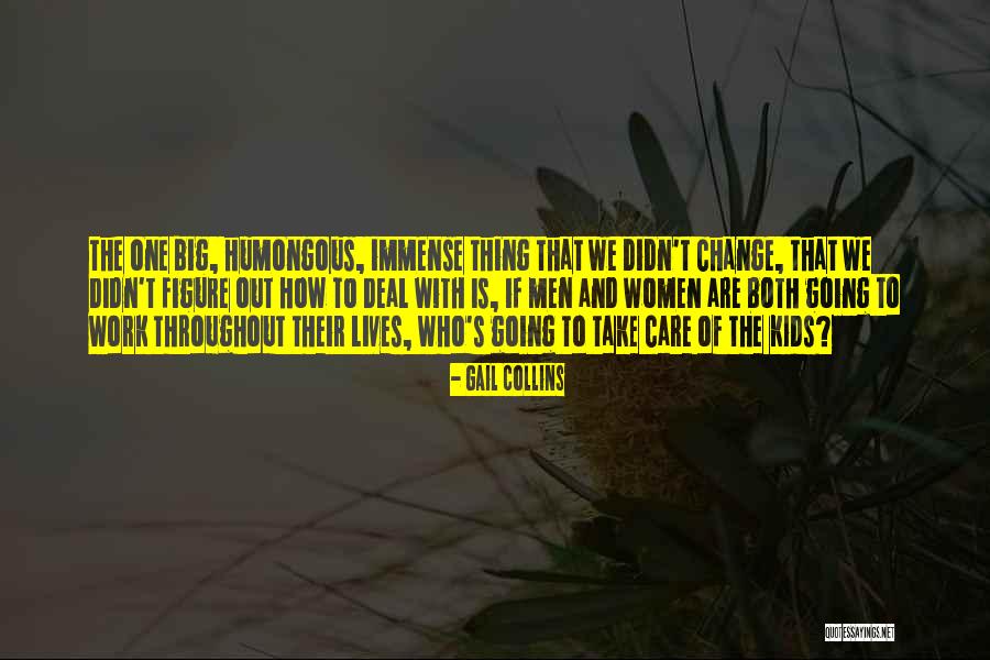How To Deal With Change Quotes By Gail Collins How To Deal With Change Quotes By Gail Collins