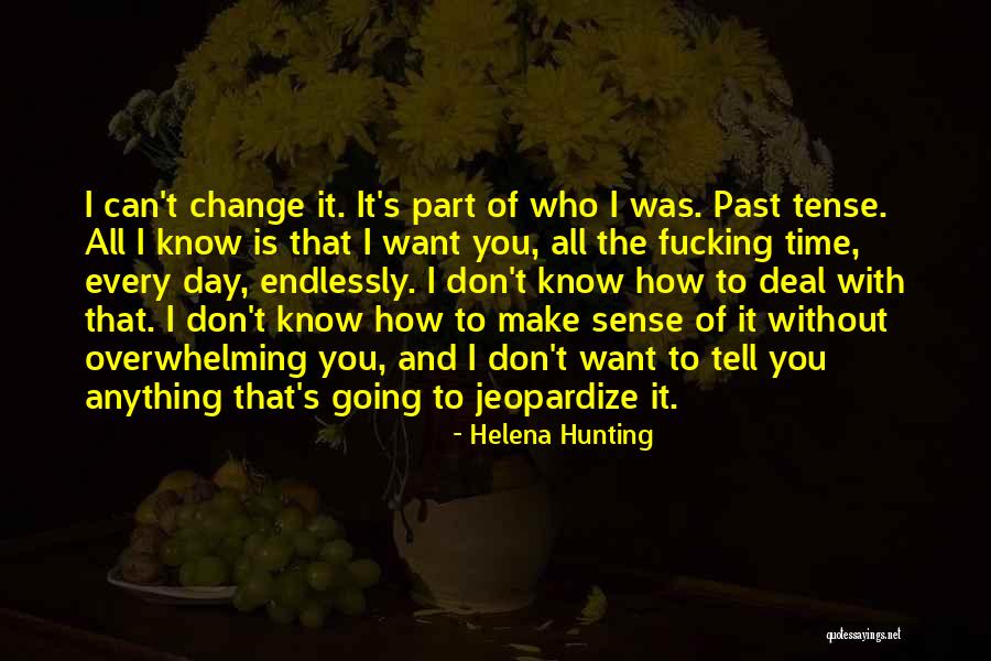 How To Deal With Change Quotes By Helena Hunting How To Deal With Change Quotes By Helena Hunting