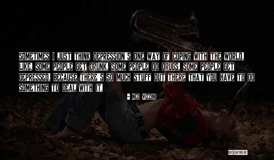 How To Deal With Depression Quotes By Ned Vizzini How To Deal With Depression Quotes By Ned Vizzini
