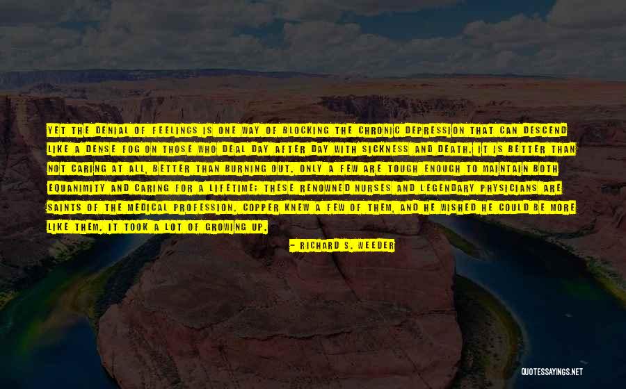 How To Deal With Depression Quotes By Richard S. Weeder How To Deal With Depression Quotes By Richard S. Weeder