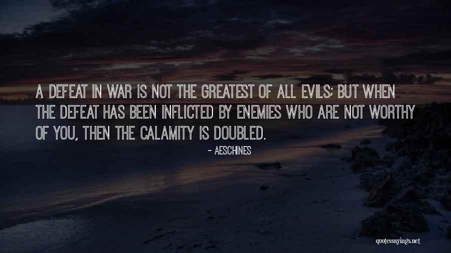 How To Defeat An Enemy Quotes By Aeschines How To Defeat An Enemy Quotes By Aeschines