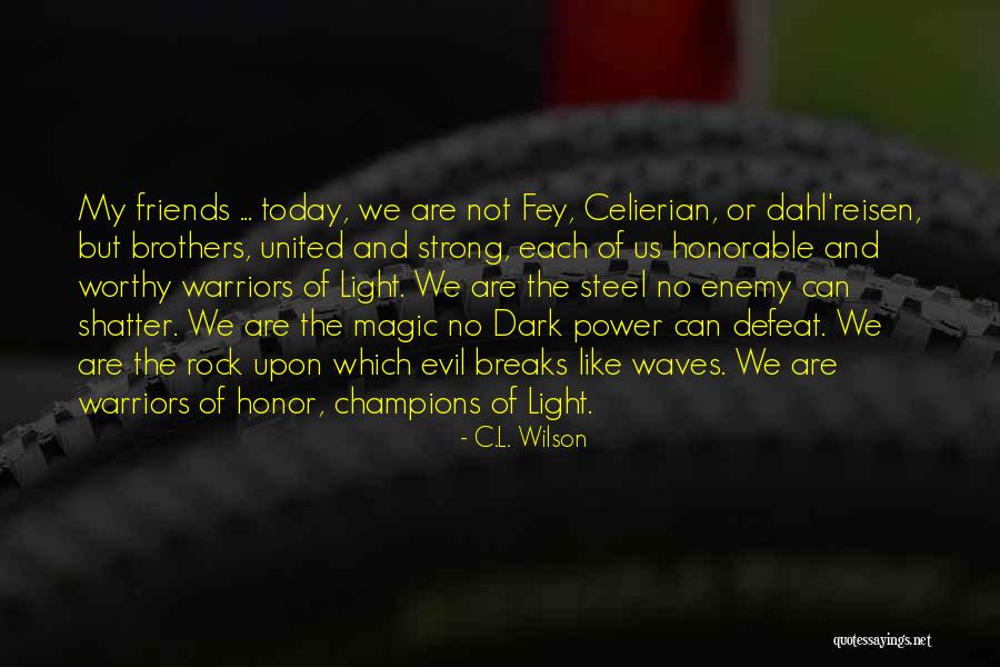 How To Defeat An Enemy Quotes By C.L. Wilson How To Defeat An Enemy Quotes By C.L. Wilson