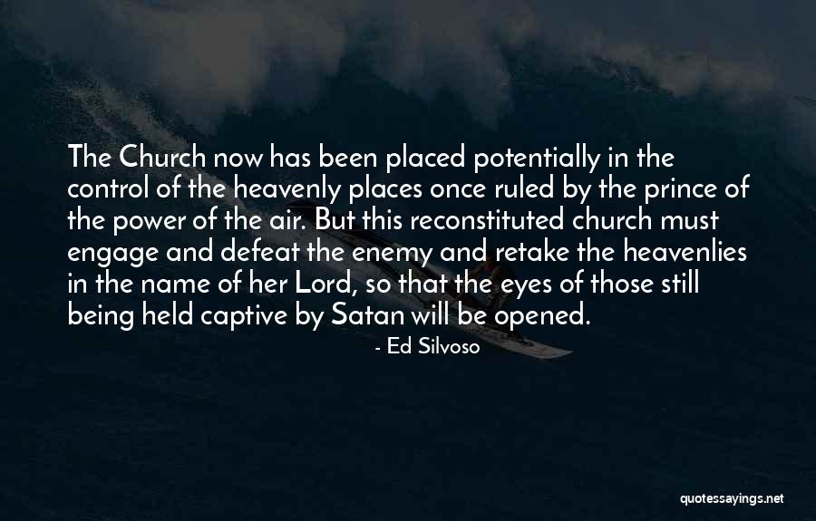 How To Defeat An Enemy Quotes By Ed Silvoso How To Defeat An Enemy Quotes By Ed Silvoso