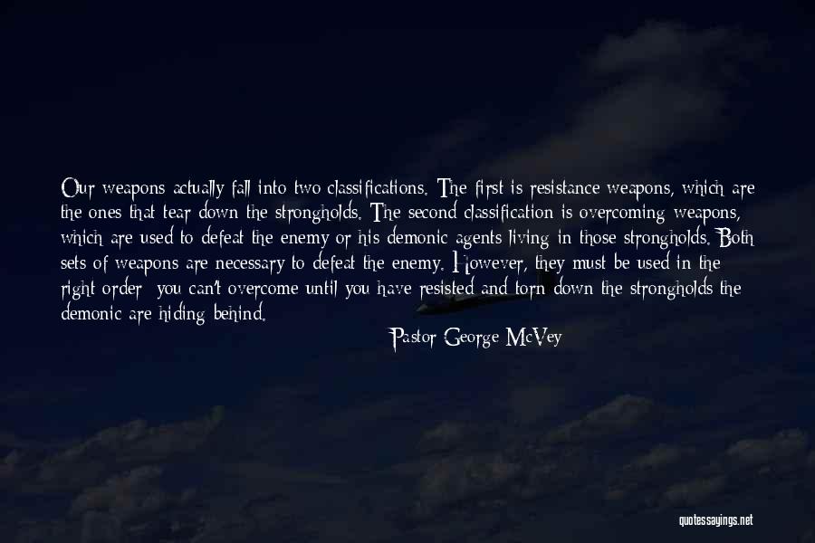 How To Defeat An Enemy Quotes By Pastor George McVey How To Defeat An Enemy Quotes By Pastor George McVey