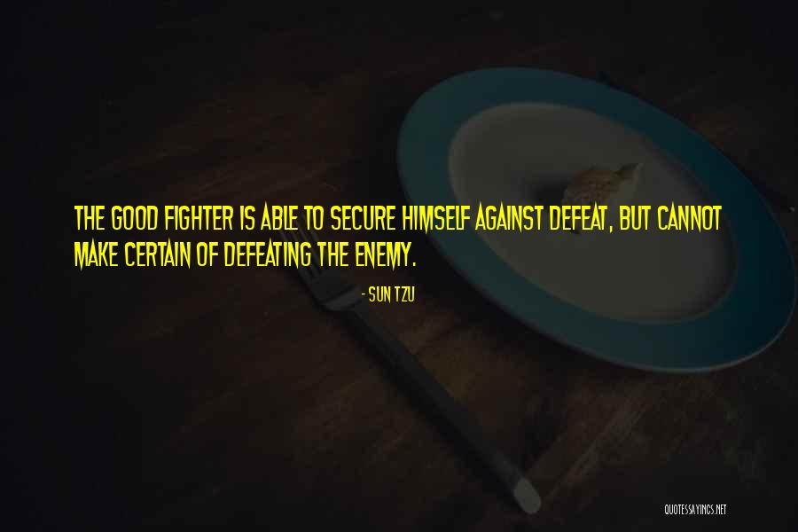 How To Defeat An Enemy Quotes By Sun Tzu How To Defeat An Enemy Quotes By Sun Tzu