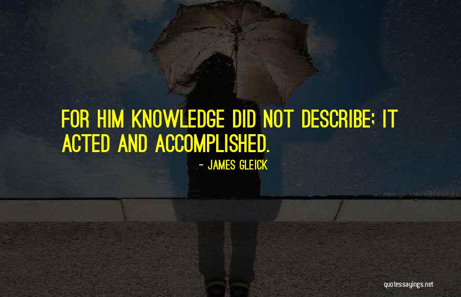 How To Describe Knowledge Quotes By James Gleick How To Describe Knowledge Quotes By James Gleick