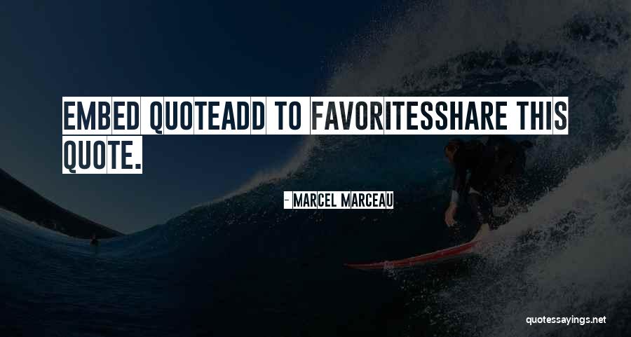 How To Embed Your Quotes By Marcel Marceau How To Embed Your Quotes By Marcel Marceau