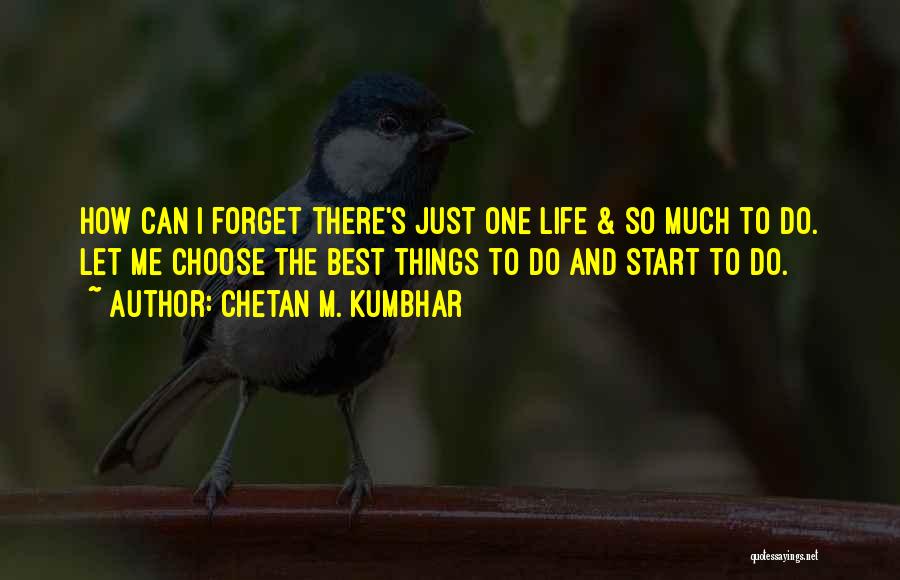 How To Enjoy Life Quotes By Chetan M. Kumbhar