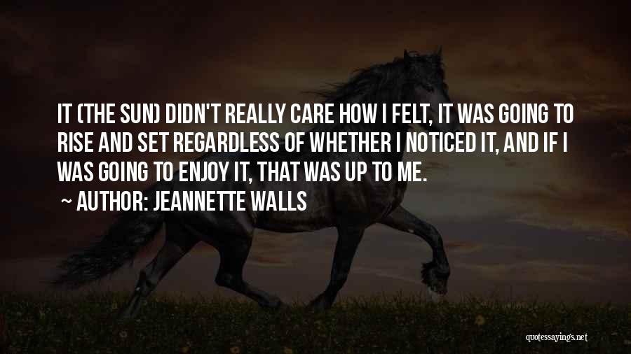 How To Enjoy Life Quotes By Jeannette Walls