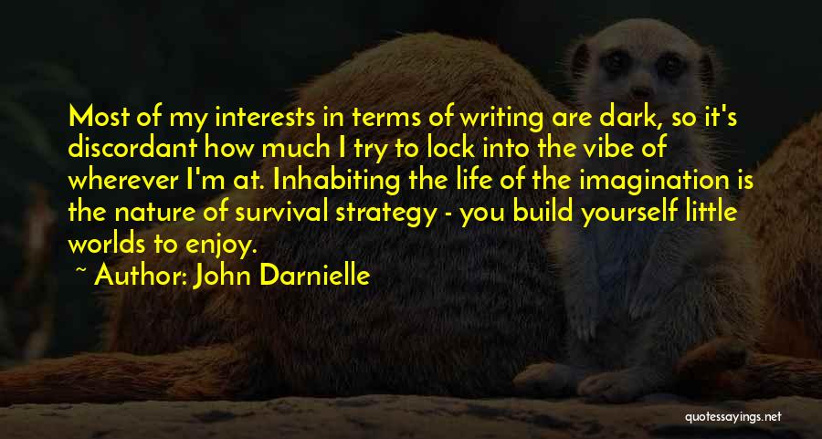 How To Enjoy Life Quotes By John Darnielle