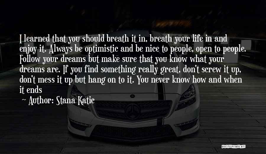 How To Enjoy Life Quotes By Stana Katic