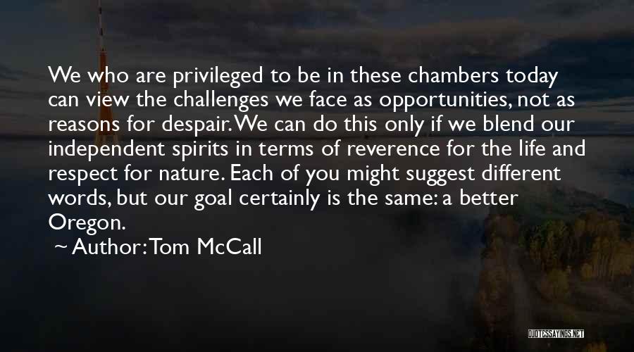 How To Face Life Challenges Quotes By Tom McCall