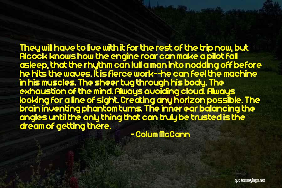 How To Fall Asleep Quotes By Colum McCann How To Fall Asleep Quotes By Colum McCann