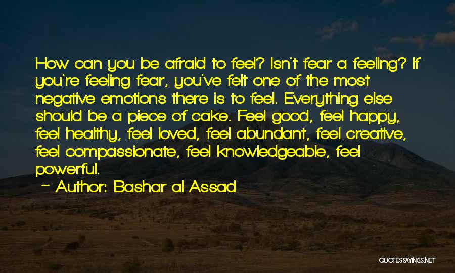 How To Feel Happy Quotes By Bashar Al-Assad