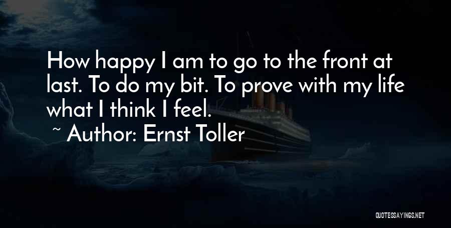 How To Feel Happy Quotes By Ernst Toller