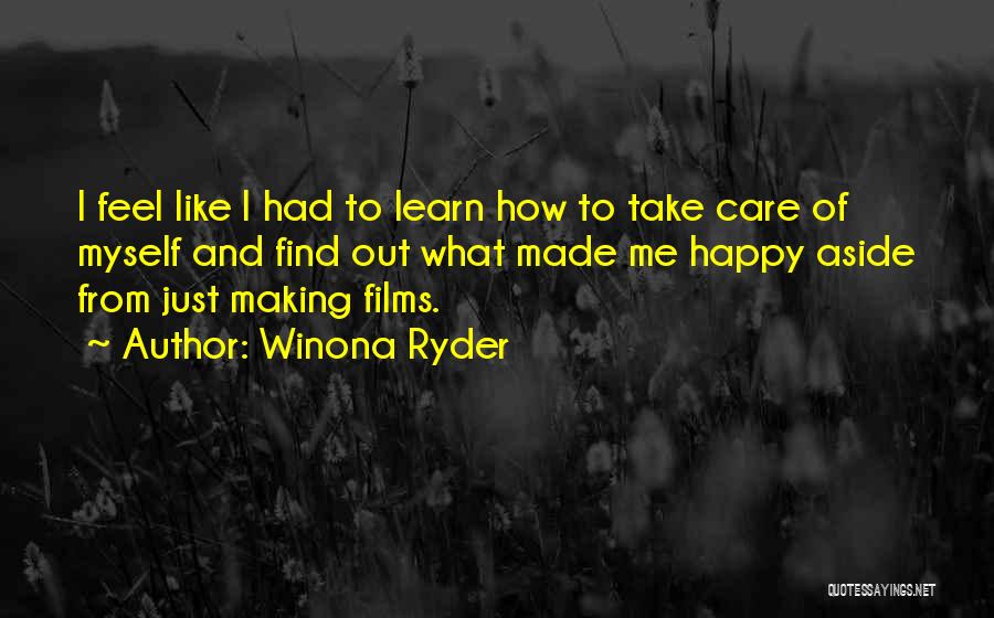 How To Feel Happy Quotes By Winona Ryder