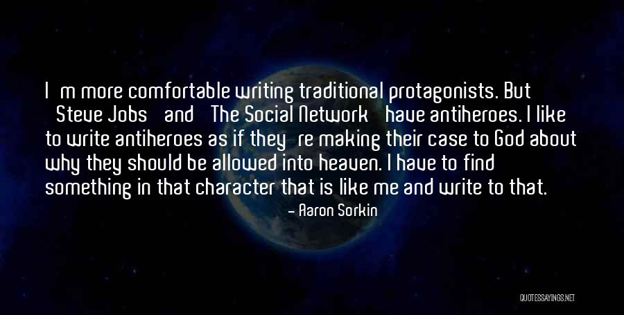 How To Find Comfortable Quotes By Aaron Sorkin
