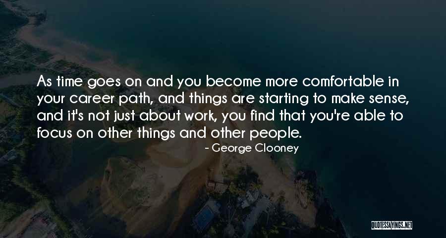 How To Find Comfortable Quotes By George Clooney