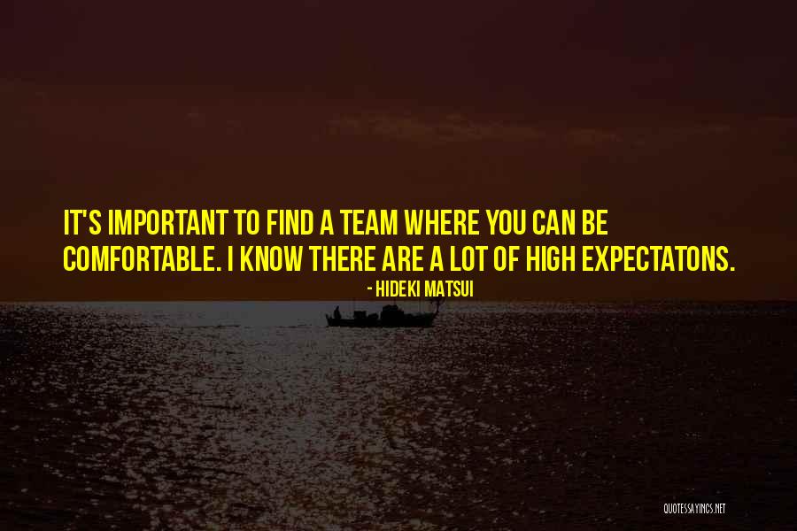 How To Find Comfortable Quotes By Hideki Matsui