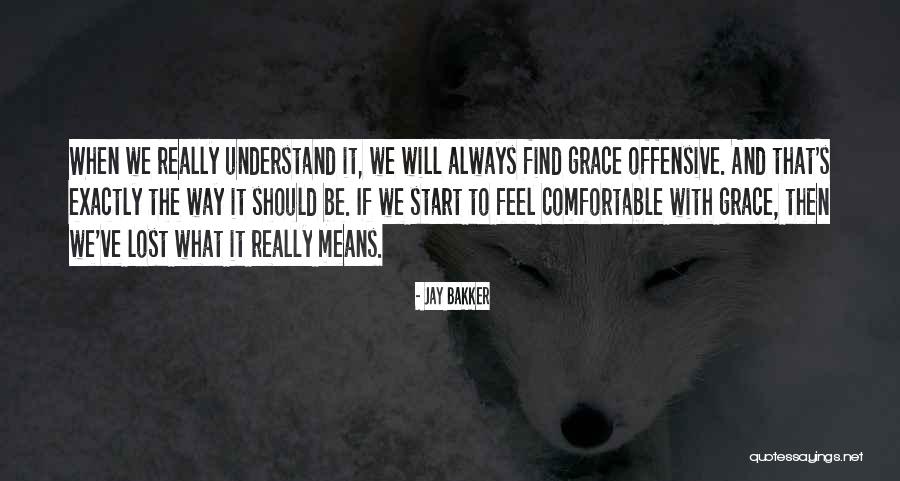 How To Find Comfortable Quotes By Jay Bakker