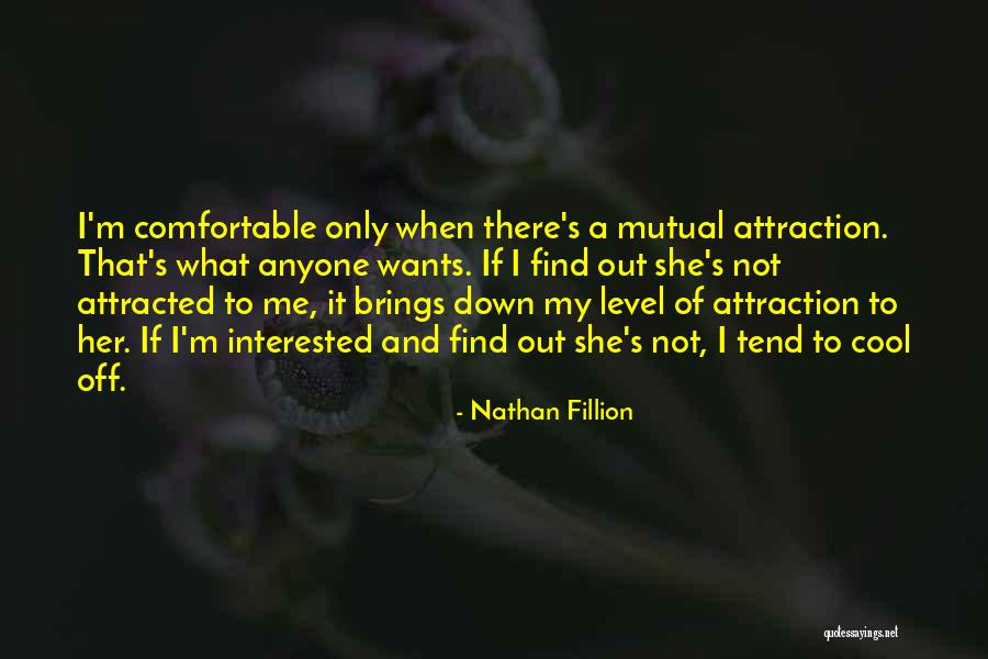 How To Find Comfortable Quotes By Nathan Fillion