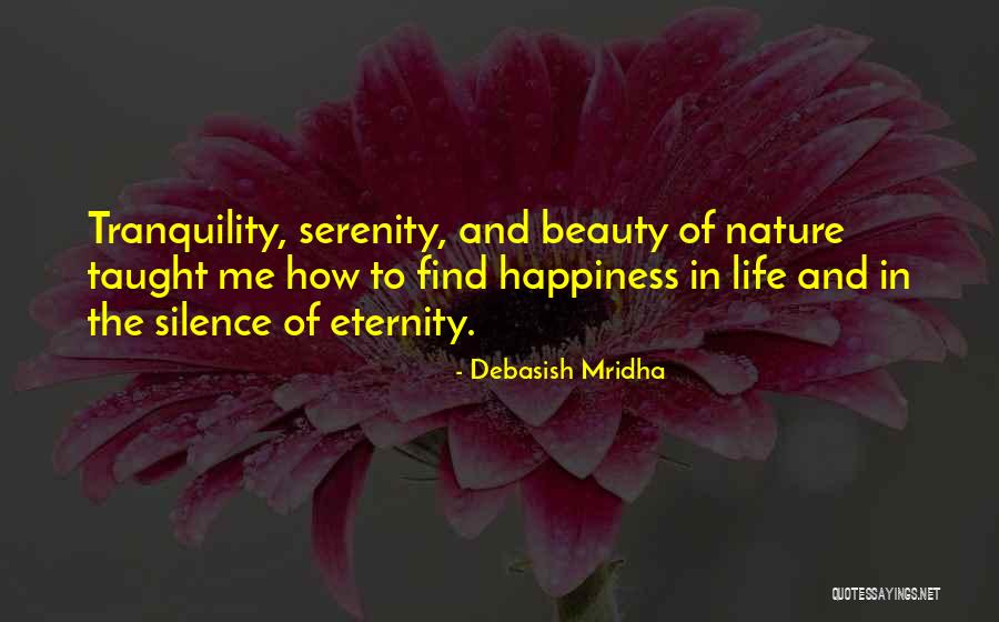 How To Find Happiness In Life Quotes By Debasish Mridha