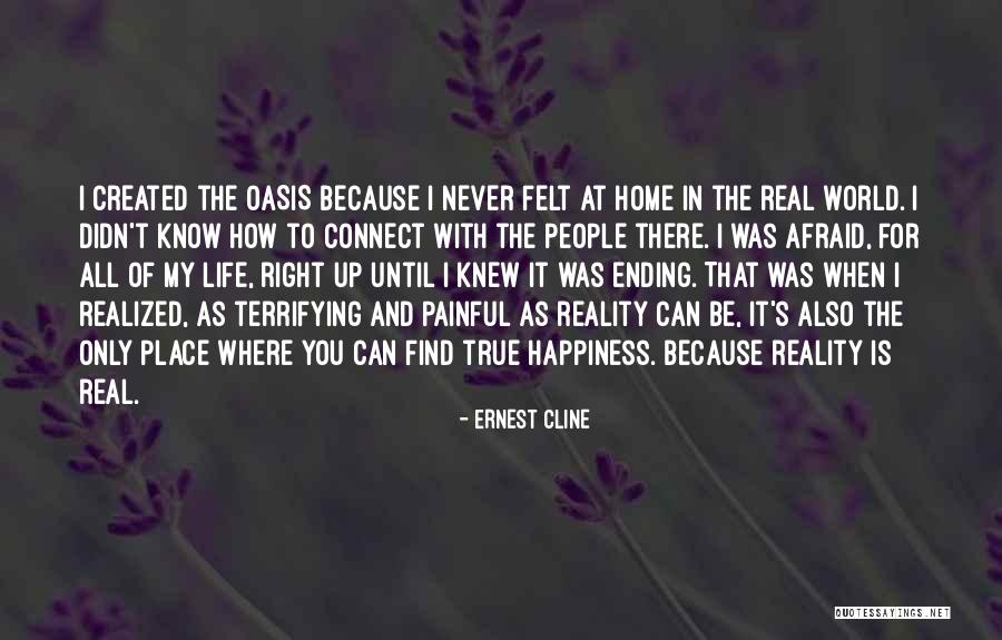 How To Find Happiness In Life Quotes By Ernest Cline