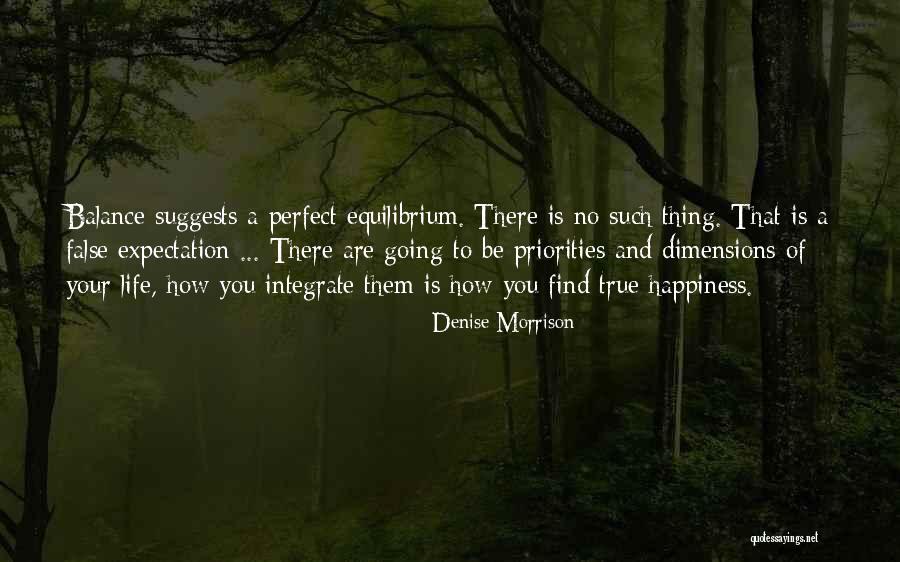 How To Find Happiness Quotes By Denise Morrison How To Find Happiness Quotes By Denise Morrison