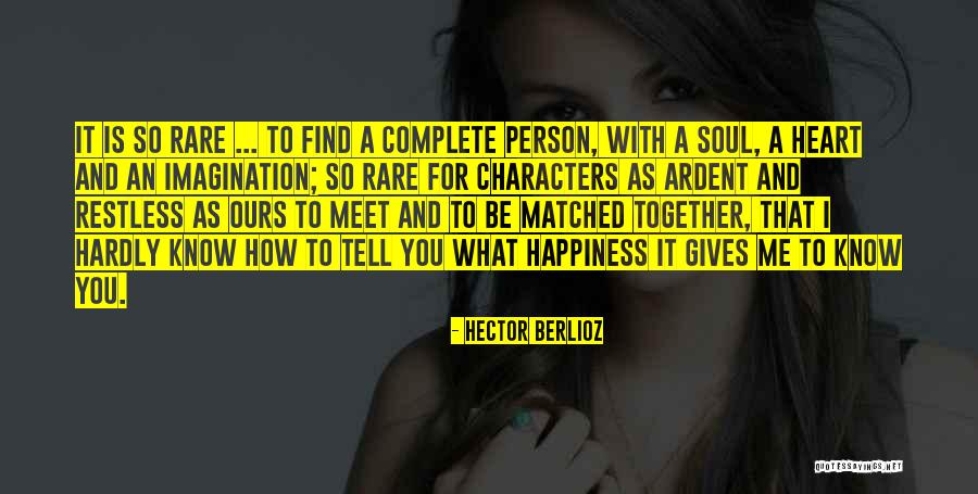 How To Find Happiness Quotes By Hector Berlioz How To Find Happiness Quotes By Hector Berlioz