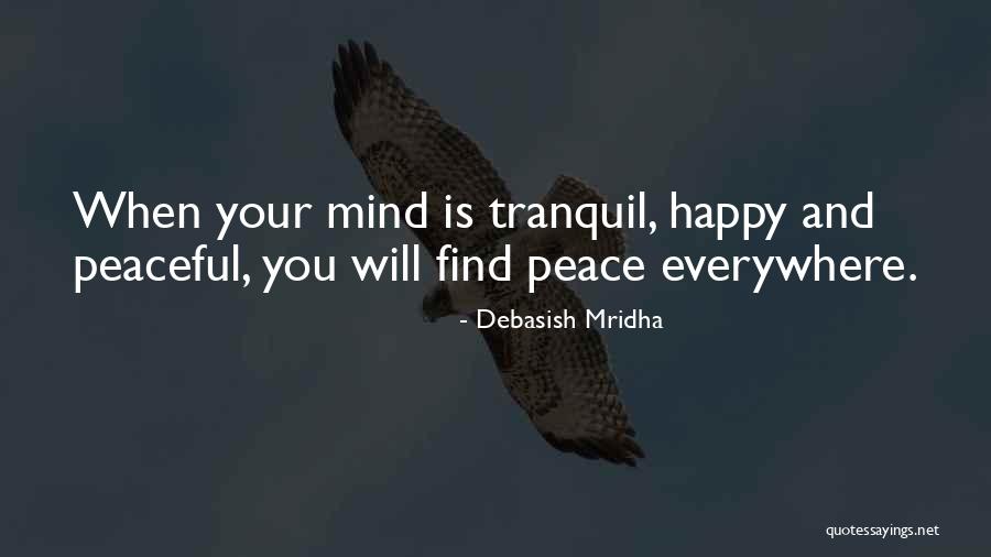 How To Find Peace Of Mind Quotes By Debasish Mridha