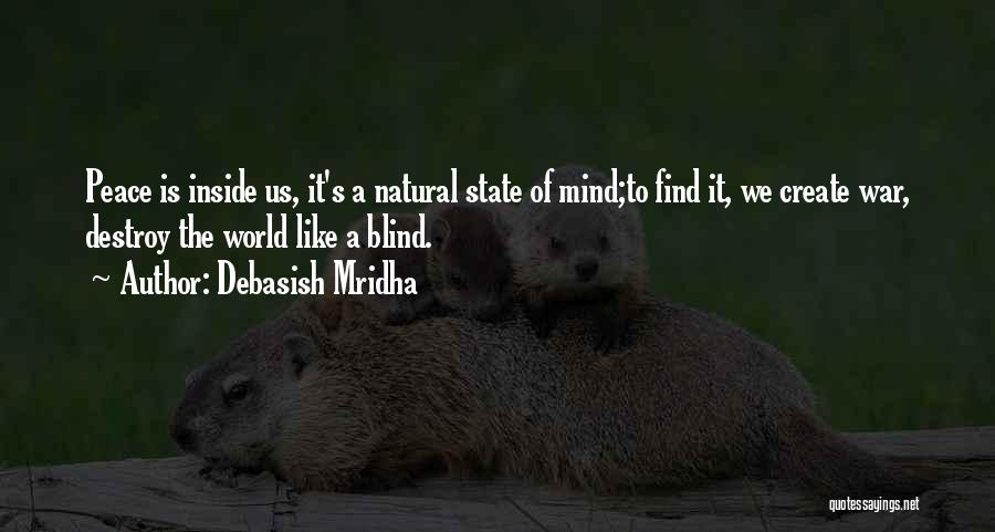 How To Find Peace Of Mind Quotes By Debasish Mridha