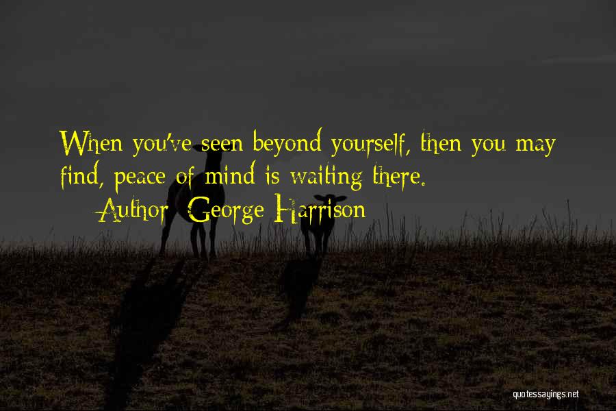 How To Find Peace Of Mind Quotes By George Harrison