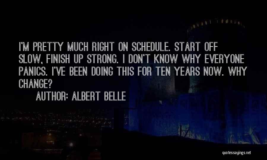 How To Finish Strong Quotes By Albert Belle