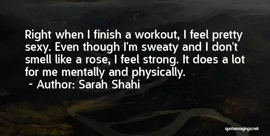 How To Finish Strong Quotes By Sarah Shahi