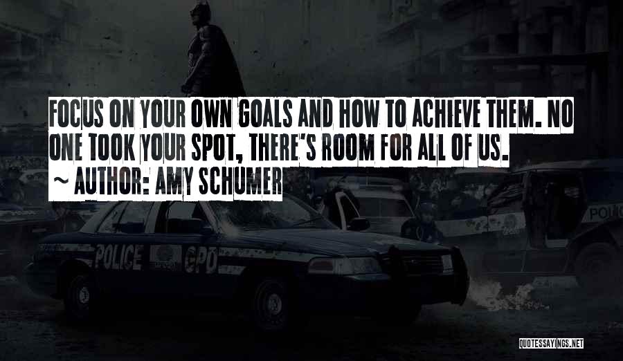 How To Focus Quotes By Amy Schumer
