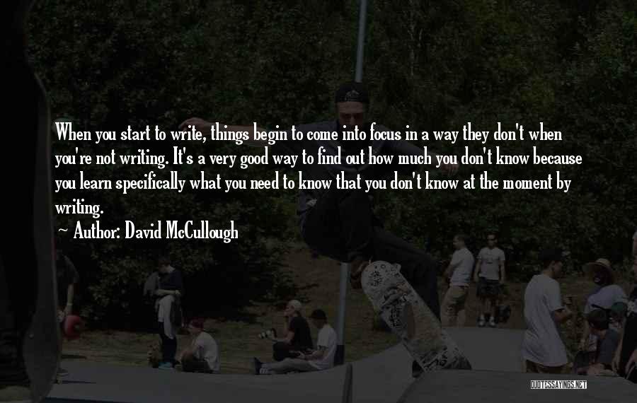 How To Focus Quotes By David McCullough