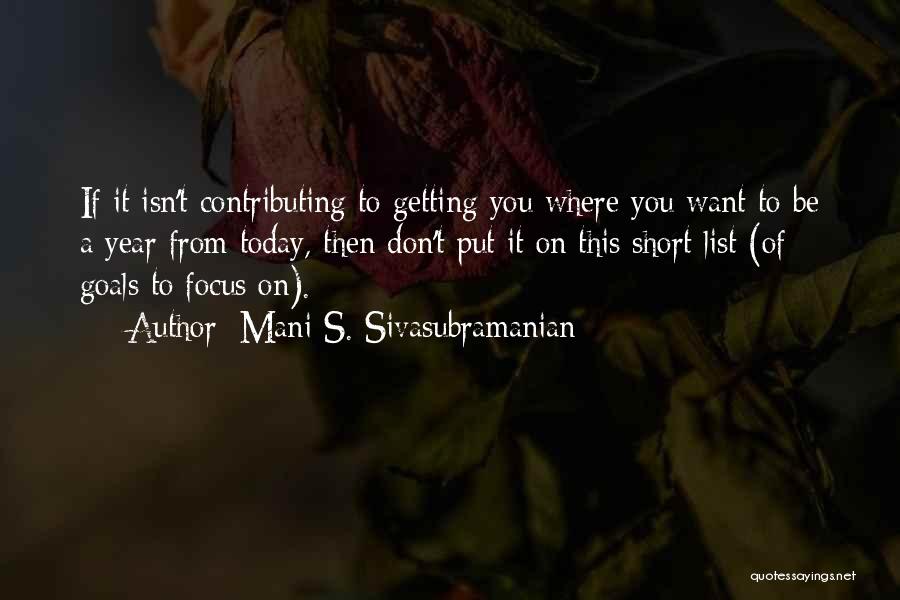 How To Focus Quotes By Mani S. Sivasubramanian