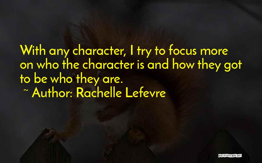 How To Focus Quotes By Rachelle Lefevre